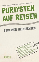 Puriysten auf Reisen - Berliner Weltsichten