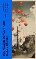 Clemens Brentano: Des Knaben Wunderhorn (Alle 3 Bände) 
