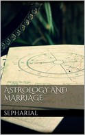 Sepharial Sepharial: Astrology and marriage 