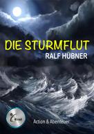 Ralf Hübner: Die Sturmflut 