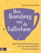 Gundi Gaschler: Herr Rosenberg und die Kaffeetasse ★★★