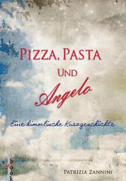 Pizza, Pasta und Angelo - Eine himmlische Kurzgeschichte (in Venedig)