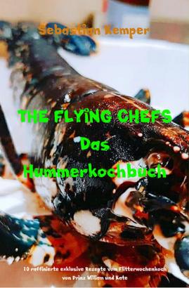 THE FLYING CHEFS Das Hummerkochbuch