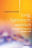 Jacqueline Straub: Jung, katholisch, weiblich ★★★★