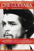 Gabriel Glasman: Breve Historia del Che Guevara 