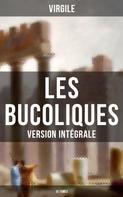 Virgile: Les Bucoliques (Version intégrale - 10 Tomes) 