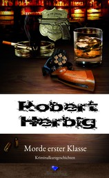 Robert Herbig - Morde erster Klasse