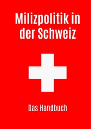 Milizpolitik in der Schweiz - Das Handbuch