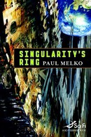 Paul Melko: Singularity's Ring 