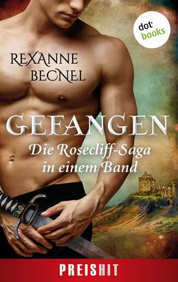 Gefangen - Die Rosecliff-Saga in einem Band