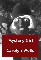 Carolyn Wells: Mystery Girl 