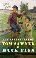 Mark Twain: The Adventures of Tom Sawyer & Huck Finn (Illustrated) 