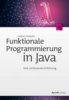 Herbert Prähofer: Funktionale Programmierung in Java 
