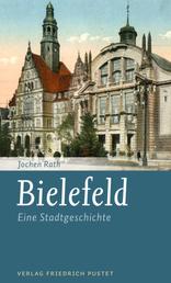 Bielefeld - Eine Stadtgeschichte