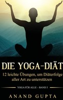 Anand Gupta: Die Yoga-Diät ★★