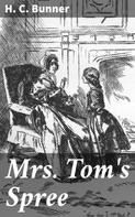 H. C. Bunner: Mrs. Tom's Spree 
