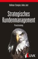 Volkmar Stangier: Strategisches Kundenmanagement 