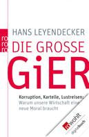 Hans Leyendecker: Die große Gier ★★★★★