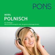 PONS mobil Wortschatztraining Polnisch - Für Anfänger - das praktische Wortschatztraining für unterwegs