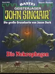 John Sinclair 2252 - Die Nekrophagen