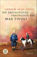 Andrew Sean Greer: Die erstaunliche Geschichte des Max Tivoli ★★★★