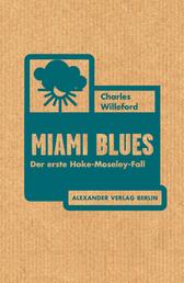 Miami Blues - Der erste Hoke-Moseley-Fall