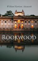 William Harrison Ainsworth: Rookwood 