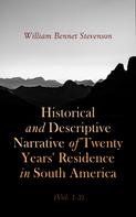 William Bennet Stevenson: Historical and Descriptive Narrative of Twenty Years' Residence in South America (Vol. 1- 3) 