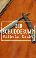 Wilhelm Raabe: Der Schüdderump 