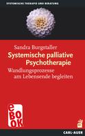 Sandra Burgstaller: Systemische palliative Psychotherapie 