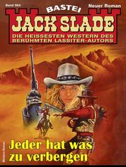 Jack Slade 984 - Jeder hat was zu verbergen