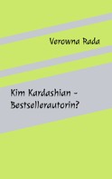 Verowna Rada: Kim Kardashian - Bestsellerautorin? 