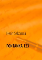 Henri Sakomaa: FONTANKA 123 