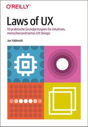 Laws of UX - 10 praktische Grundprinzipien für intuitives, menschenzentriertes UX-Design