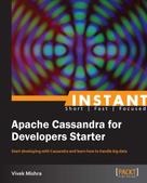Vivek Mishra: Instant Apache Cassandra for Developers Starter 