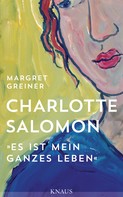 Margret Greiner: Charlotte Salomon ★★★★★