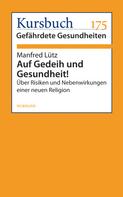Manfred Lütz: Auf Gedeih und Gesundheit! ★★★★★