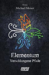 Elementum - Verschlungene Pfade