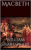 William Shakespeare: Macbeth de William Shakespeare 