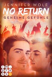 No Return 1: Geheime Gefühle - Rockstar-Liebesroman und Gay Romance in Einem - über heimliche Liebe backstage