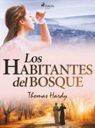 Thomas Hardy: Los habitantes del bosque 