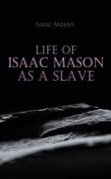 Isaac Mason: Life of Isaac Mason as a Slave 