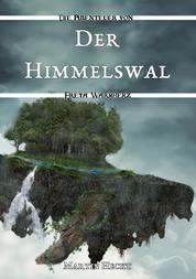 Der Himmelswal - Die Abenteuer von Freya Warmherz (6)