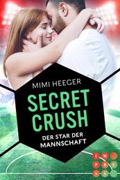Secret Crush. Der Star der Mannschaft (Secret-Reihe) - Sports Romance