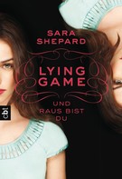 Sara Shepard: LYING GAME - Und raus bist du ★★★★