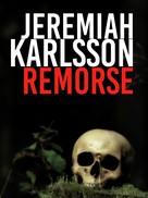 Jeremiah Karlsson: Remorse 