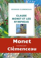 Georges Clemenceau: Claude Monet et les nymphéas 