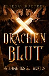 Drachenblut 7 - die Fantasy Bestseller Serie - Stimme des Schwertes