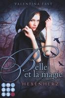 Valentina Fast: Belle et la magie 1: Hexenherz ★★★★