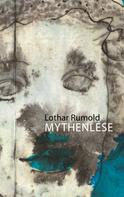 Lothar Rumold: Mythenlese 